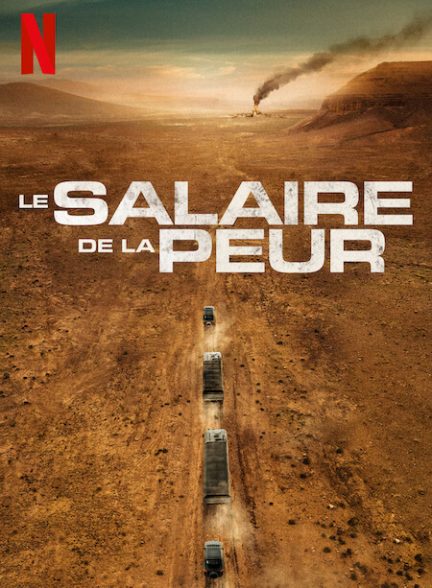 فیلم ‫مزد ترس The Wages of Fear 2024