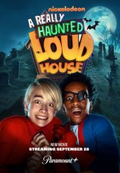 فیلم خانه تسخیر شده خانواده لاود A Really Haunted Loud House 2023