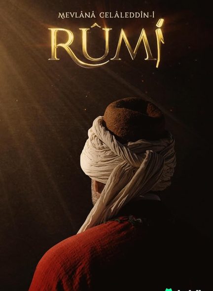 سریال ترکی مولانا جلال الدین رومی Rumi 2023