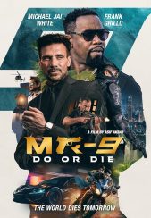 فیلم انجام بده یا بمیر MR-9: Do or Die 2023