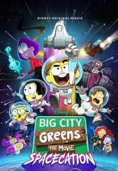 انیمیشن شهر بزرگ گرین ها: تعطیلات فضایی Big City Greens the Movie: Spacecation 2024