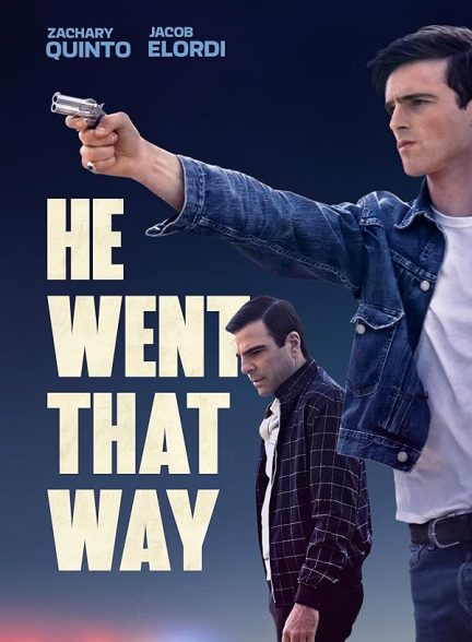 فیلم او مسیر دیگری پیش گرفت He Went That Way 2023