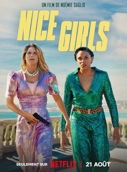 فیلم دختران جسور Nice Girls 2024
