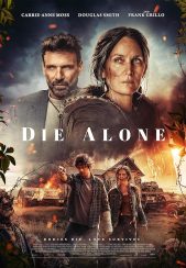 فیلم تنها مردن Die Alone 2024