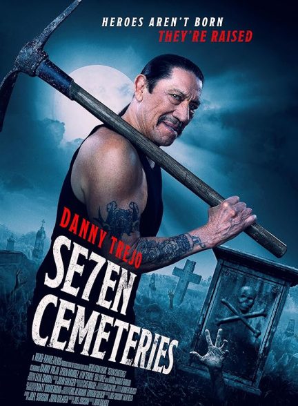 فیلم هفت قبرستان Seven Cemeteries 2024