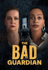 فیلم نگهبان بد The Bad Guardian 2024
