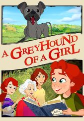 انیمیشن سگ دخترک A Greyhound of a Girl 2023