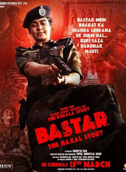 فیلم بستر: داستان ناگزال Bastar: The Naxal Story 2024